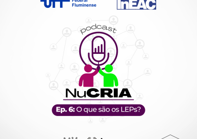 Ep. 6 O que são os LEPs?
