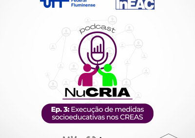 Ep. 3 Execução de medidas socioeducativas nos CREAS