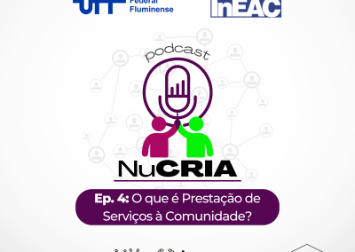 Ep. 4 O que é Prestação de Serviços à Comunidade?