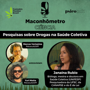Ciência | Pesquisas sobre Drogas na Saúde Coletiva, com Janaína Rubio