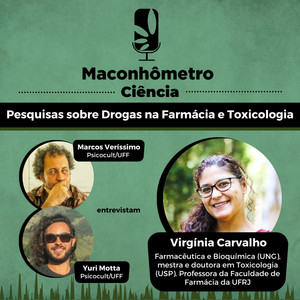 Ciência | Pesquisas sobre Drogas na Farmácia e Toxicologia, com Virgínia Carvalho