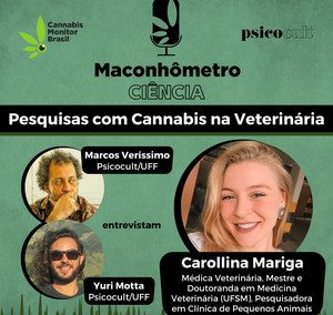 Ciência | Pesquisas com Cannabis na Medicina Veterinária, com Carollina Mariga