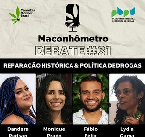Debate #31 | Reparação Histórica nas Políticas sobre Drogas
