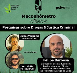 Ciência | Pesquisas sobre Drogas no Direito & Justiça Criminal, com Felipe Morais Barbosa