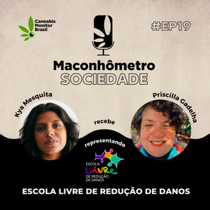 Sociedade | Escola Livre de Redução de Danos, com Priscilla Gadelha