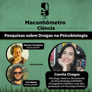 Ciência | Pesquisas sobre Drogas na Psicobiologia, com Camila Chagas