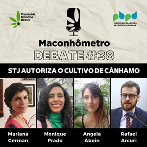 Debate #38 | STJ autoriza o cultivo de cânhamo por empresas no Brasil e define prazo para regulamentação