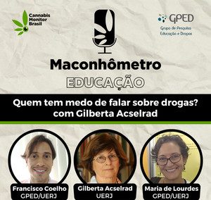 Educação | Quem tem medo de falar sobre drogas? Com Gilberta Acselrad