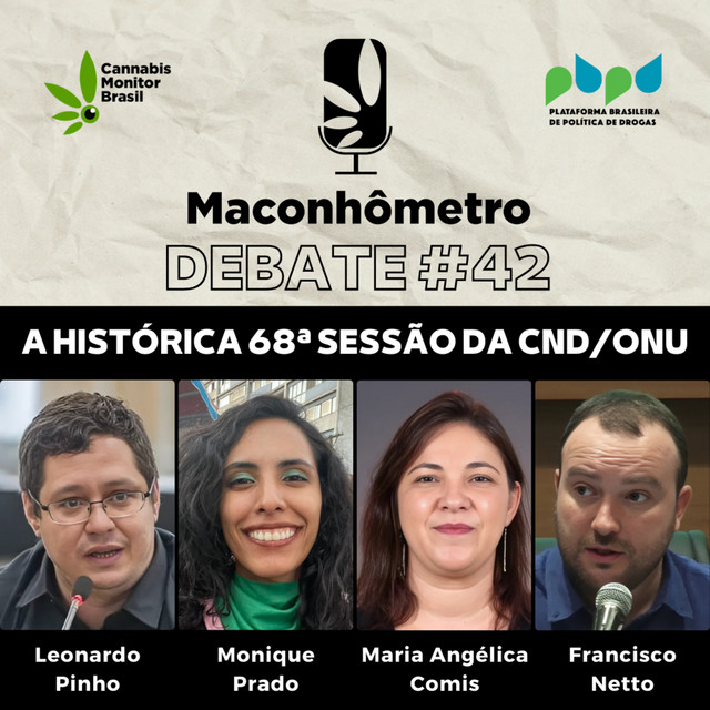 Debate #42 | A histórica 68ª sessão da Comissão de Drogas Narcóticas da ONU
